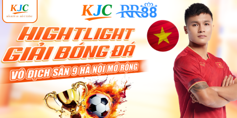 KJC Giải Bóng Đá - Gắn Kết Thương Hiệu Trong Liên Minh